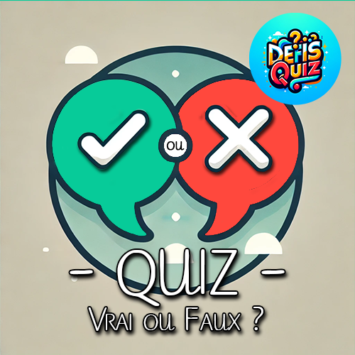 Vrai ou Faux [12]